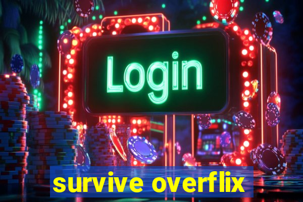 survive overflix